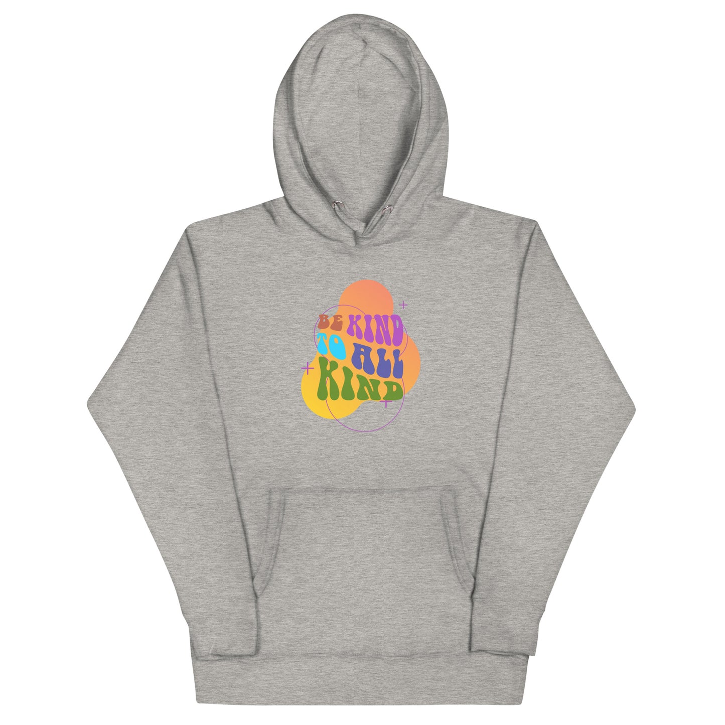 Be Kind to All Kind Hoodies