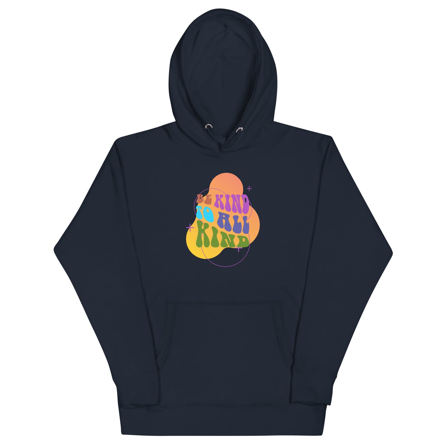 Be Kind to All Kind Hoodies