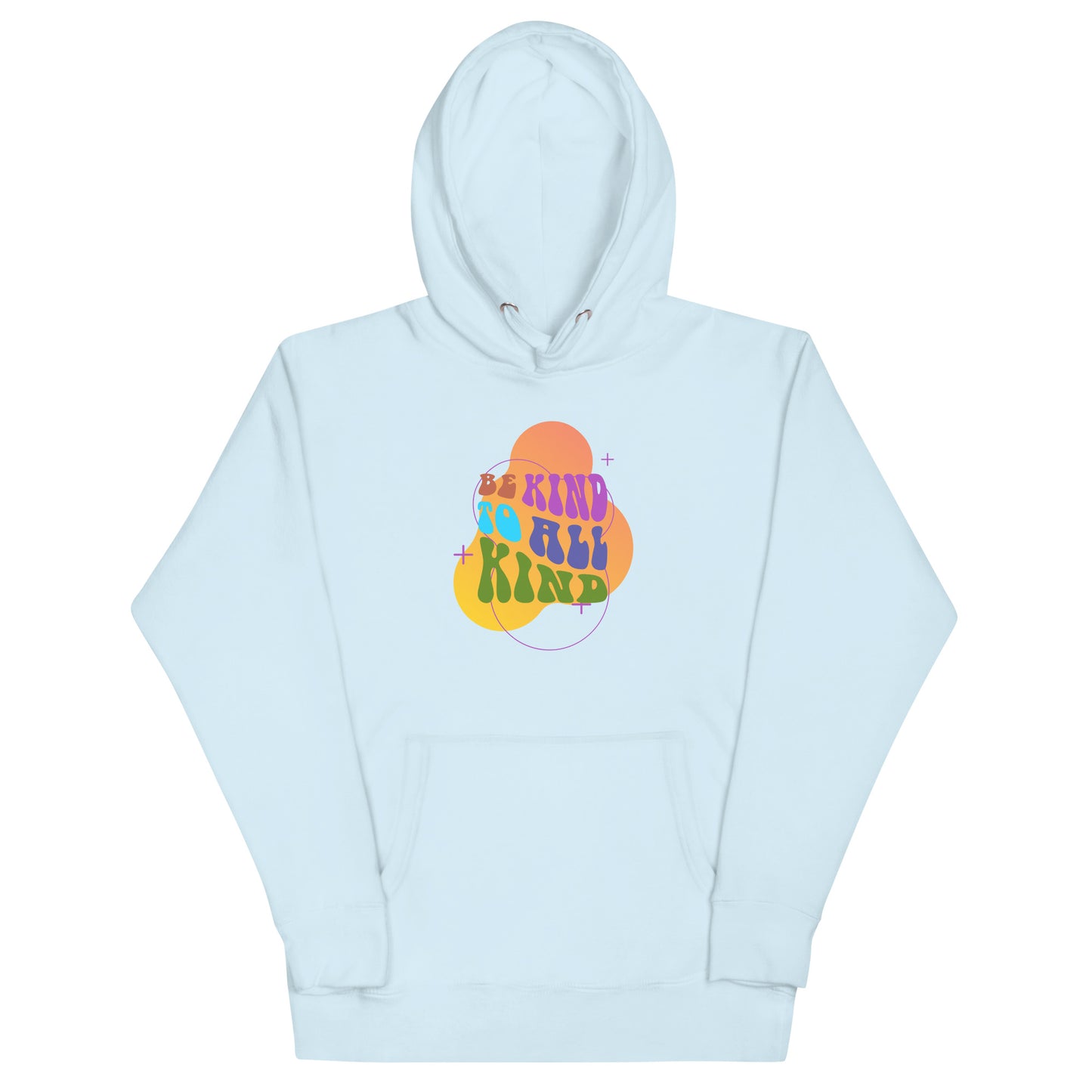 Be Kind to All Kind Hoodies